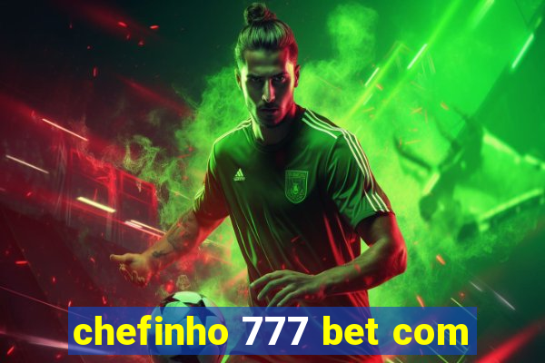 chefinho 777 bet com